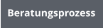 Beratungsprozess